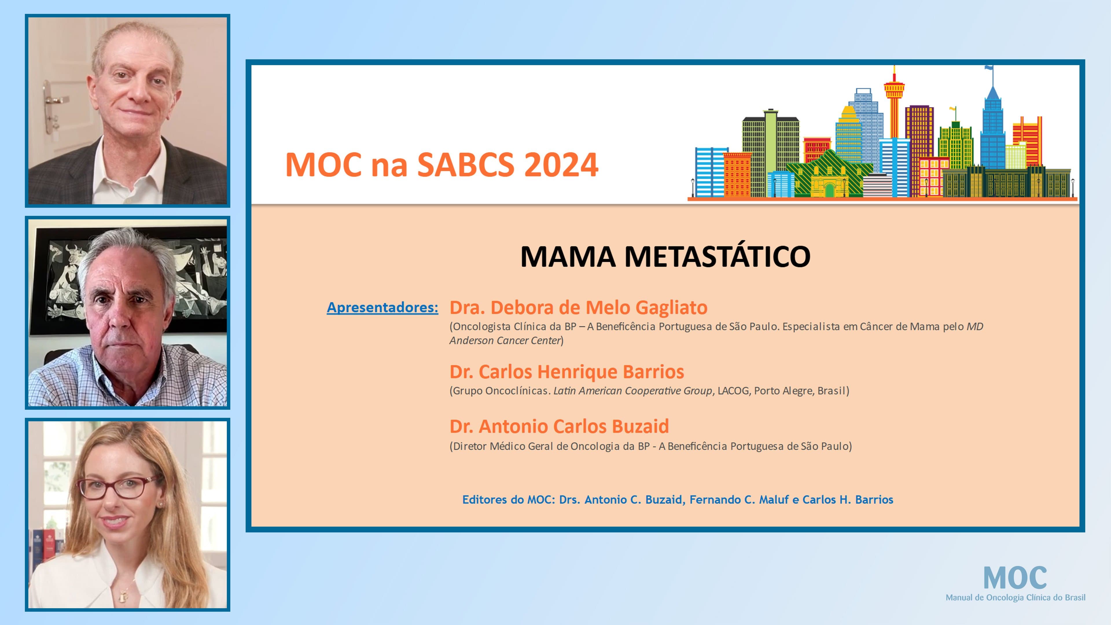 San Antonio 2024: MAMA - Metastático | Dra. Debora Gagliato, Dr. Carlos Barrios e Dr. Antonio C. Buzaid