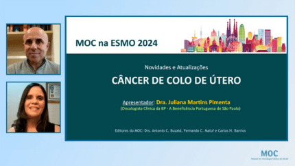 ESMO 2024: Colo de útero | Dra. Juliana Pimenta