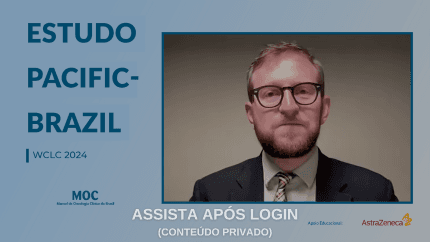 WCLC 2024: Estudo PACIFIC-BRAZIL | Dr. Marcelo Corassa