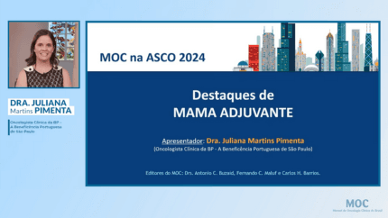 ASCO 2024: Câncer de Mama Adjuvante | Dra. Juliana Pimenta
