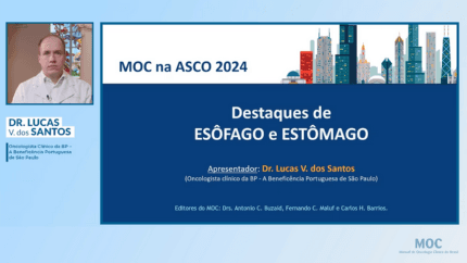 ASCO 2024: Câncer de esôfago e estômago | Dr. Lucas dos Santos
