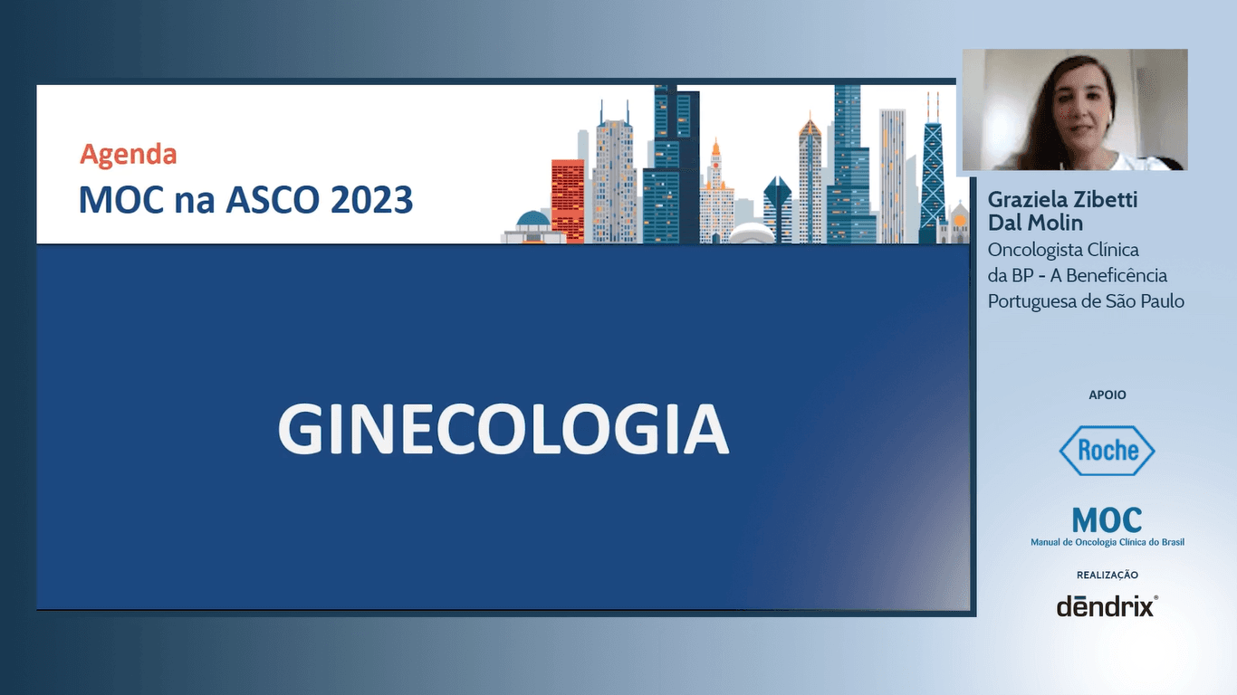 Agenda Pré-ASCO 2023: CÂNCER GINECOLÓGICO | Dra. Graziela Zibetti Dal Molin