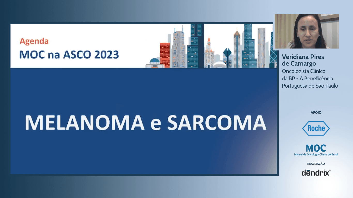 Agenda Pré-ASCO 2023: MELANOMA E SARCOMA | Dra. Veridiana Pires de Camargo