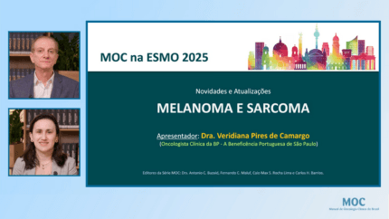 ESMO 2025: Melanoma e Sarcoma | Dra. Veridiana Camargo