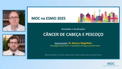 ESMO 2025: Câncer de Cabeça e Pescoço | Dr. Marcos Magalhães