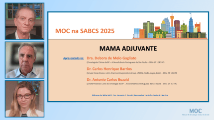 SABCS 2025: Mama Adjuvante | Dra. Debora Gagliato, Dr. Carlos Barrios e Dr. Antonio C. Buzaid