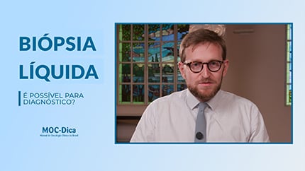Dica – Biópsia líquida no diagnóstico oncológico