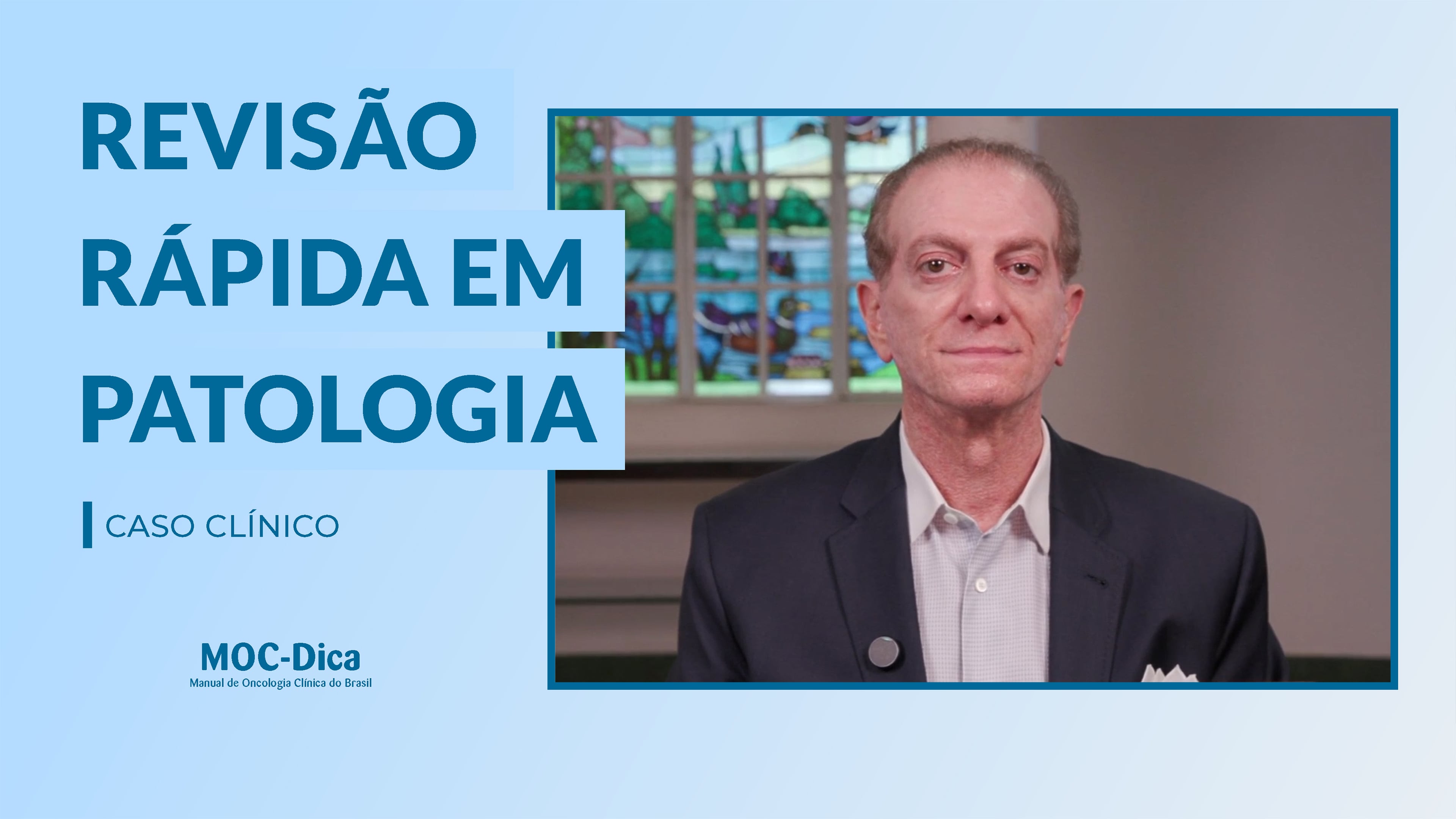 Dica – Revisão de patologia